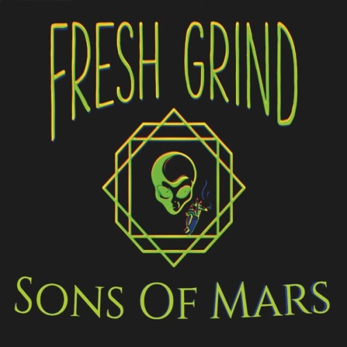 Fresh Grind - Sons of Mars (2024) FLAC