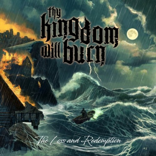 Thy Kingdom Will Burn - The Loss and Redemption (2025) FLAC