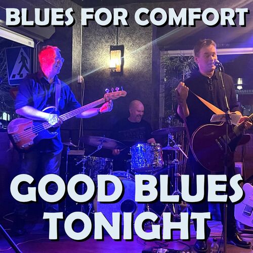 Blues For Comfort - Good Blues Tonight (2024) FLAC