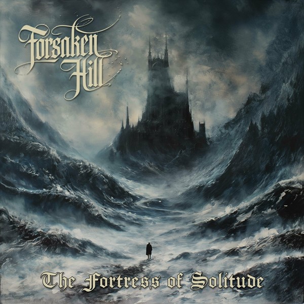 Forsaken Hill - The Fortress of Solitude (2025) FLAC