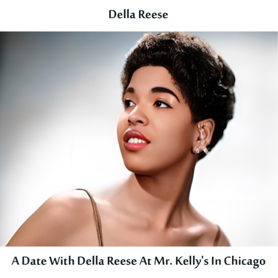 Della Reese - A Date with Della Reese at Mr. Kelly's in Chicago [24-bit Hi-Res] (1958/2024) FLAC
