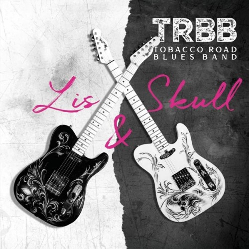 Tobacco Road Blues Band - Lis & Skull (2025) FLAC